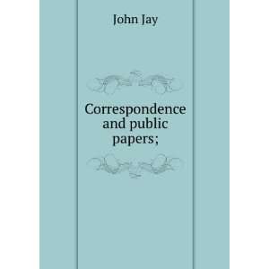  Correspondence and public papers; John Jay Books