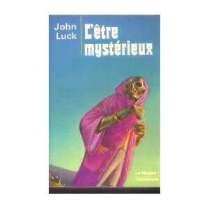  Lêtre mystérieux John Luck Books