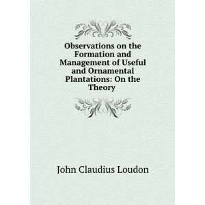   Ornamental Plantations On the Theory . John Claudius Loudon Books