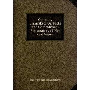  Explanatory of Her Real Views . Christian Karl Josias Bunsen Books