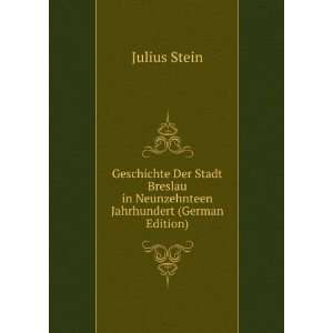   in Neunzehnteen Jahrhundert (German Edition): Julius Stein: Books