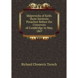   University of Cambridge in May, 1867 Richard Chenevix Trench Books