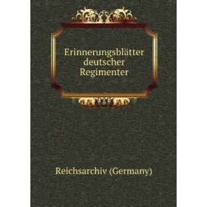 ErinnerungsblÃ¤tter deutscher Regimenter Reichsarchiv 