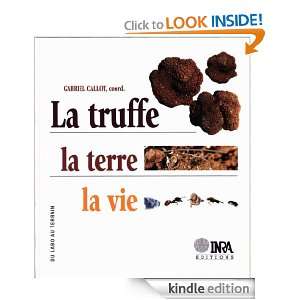 La truffe, la terre, la vie (Du labo au terrain) (French Edition 