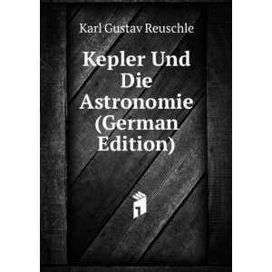   Und Die Astronomie (German Edition): Karl Gustav Reuschle: Books