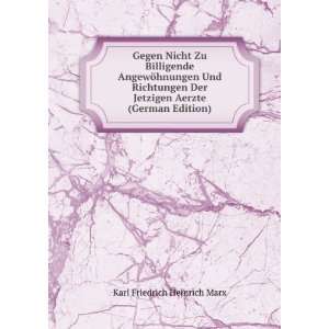   Jetzigen Aerzte (German Edition) Karl Friedrich Heinrich Marx Books