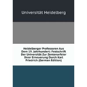   Karl Friedrich (German Edition) UniversitÃ¤t Heidelberg Books