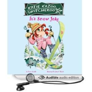  Its Snow Joke: Katie Kazoo, Switcheroo #22 (Audible Audio 