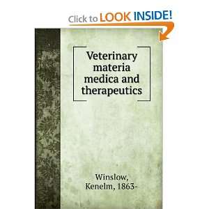    Veterinary materia medica and therapeutics, Kenelm Winslow Books