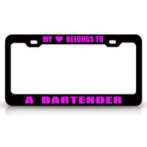 MY HEART BELONGS TO A BARTENDER Occupation Metal Auto License Plate 