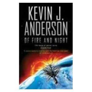   Of Fire and Night (The Saga of Seven Suns) Kevin J. Anderson Books