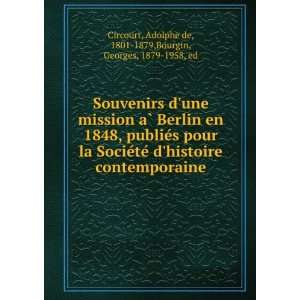   Adolphe de, 1801 1879,Bourgin, Georges, 1879 1958, ed Circourt Books