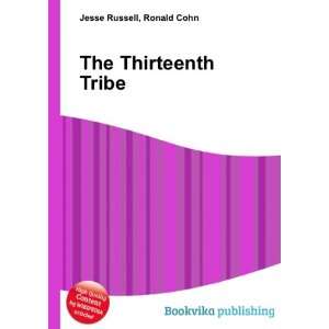  The Thirteenth Tribe Ronald Cohn Jesse Russell Books
