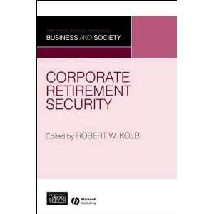  R.KolbsCorporate Retirement Security(Corporate Retirement 