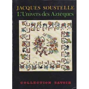  L univers des azteques Soustelle Jacques Books