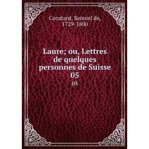  Laure; ou, Lettres de quelques personnes de Suisse. 05 