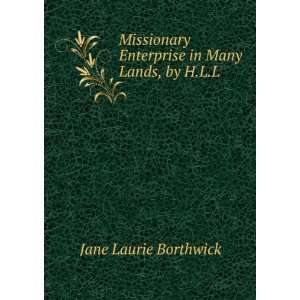   Enterprise in Many Lands, by H.L.L. Jane Laurie Borthwick Books