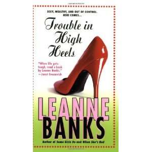    Trouble in High Heels [Mass Market Paperback] Leanne Banks Books