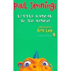  Little Rascal to the Rescue Jennings Paul & Lea Bob 