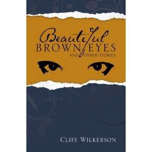  Beautiful Brown Eyes and Other Stories [Paperback] Cliff 