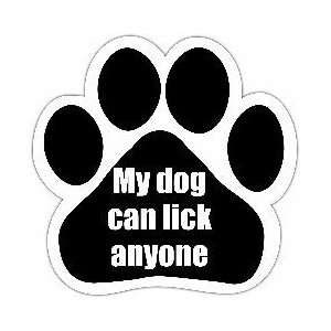  My Dog Can Lick Anyone! Car Magnet Paw Print: Everything 