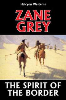   The Last Trail by Zane Grey by Zane Grey, Halcyon 
