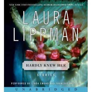  Hardly Knew Her CD [Audio CD]: Laura Lippman: Books