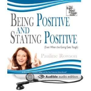  Being Positive and Staying Positive (Audible Audio Edition 