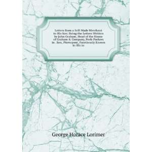   Facetiously Known to His in: George Horace Lorimer:  Books