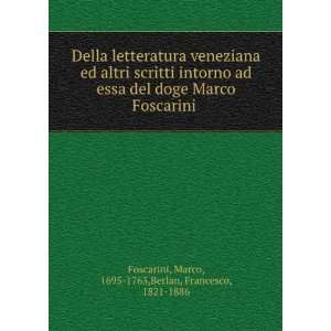    Marco, 1695 1763,Berlan, Francesco, 1821 1886 Foscarini Books
