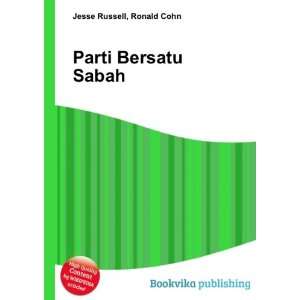  Parti Bersatu Sabah Ronald Cohn Jesse Russell Books