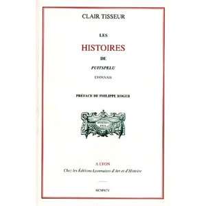   histoires du Puitspelu lyonnais (9782841470204) Clair Tisseur Books