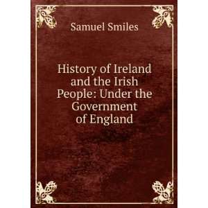 History of Ireland and the Irish People Under the 