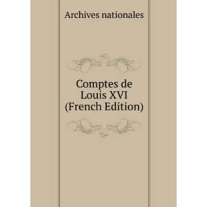  ptes de Louis XVI (French Edition) Archives nationales Books