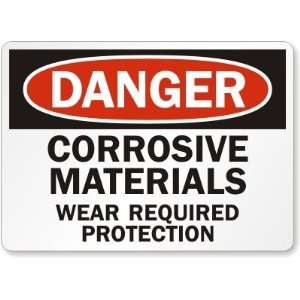  Danger: Corrosive Materials Wear Required Protection Plastic Sign 