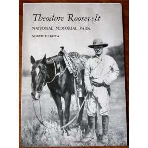  Theodore Roosevelt National Memorial Park: NPS: Books