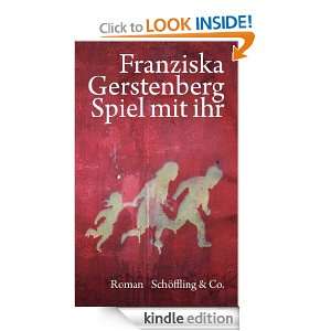 Spiel mit ihr (German Edition): Franziska Gerstenberg:  