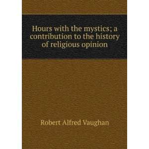  Hours with the mystics; a contribution to the history of 