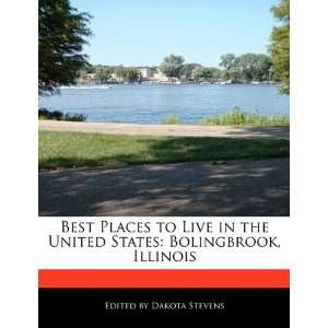   States Bolingbrook, Illinois (9781171174356) Dakota Stevens Books