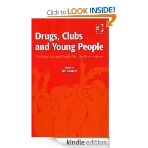 Drugs, Clubs and Young People: Sociological and Public Health 