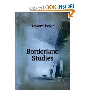 Borderland Studies Howard Pease  Books
