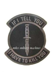 BLACK OPS DAGGER IF I TELL YOU I HAVE TO KILL YOU ACU DARK MILITARY 