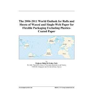 2011 World Outlook for Rolls and Sheets of Waxed and Single Web Paper 