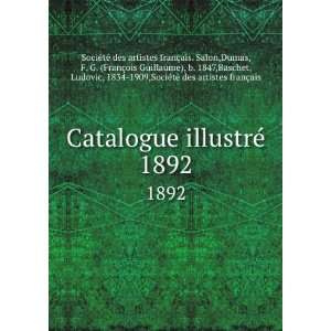 1892 Dumas, F. G. (FranÃ§ois Guillaume), b. 1847,Baschet, Ludovic 