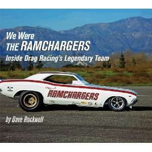   Were the Ramchargers: Inside Drag Racings Legendary Team [Hardcover