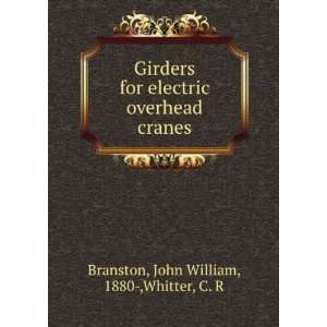   : Girders for electric overhead cranes: John William Branston: Books