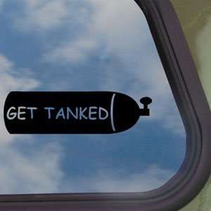  Get Tanked Black Decal Scuba Dive Diver Fun Window Sticker 