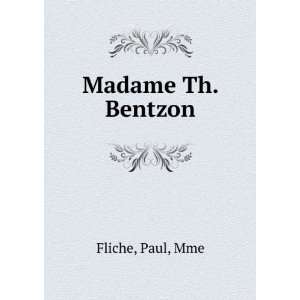  Madame Th. Bentzon Paul, Mme Fliche Books