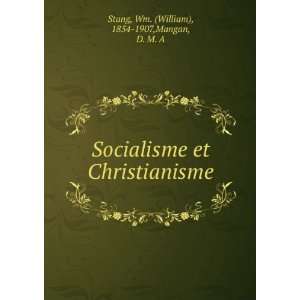   Christianisme: Wm. (William), 1854 1907,Mangan, D. M. A Stang: Books