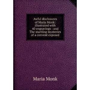   mysteries of a convent exposed Maria Monk  Books